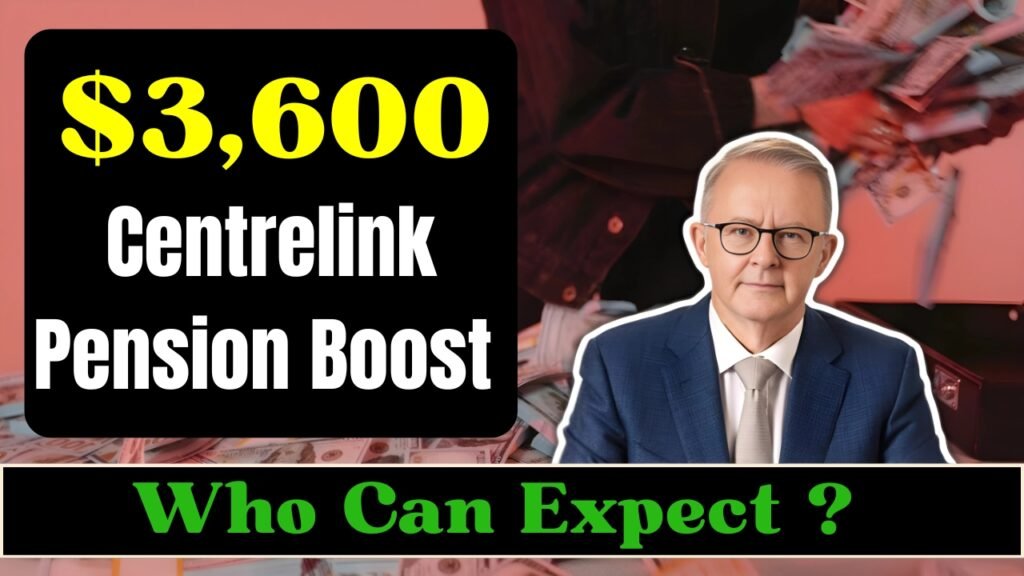 $3,600 Centrelink Pension Boost