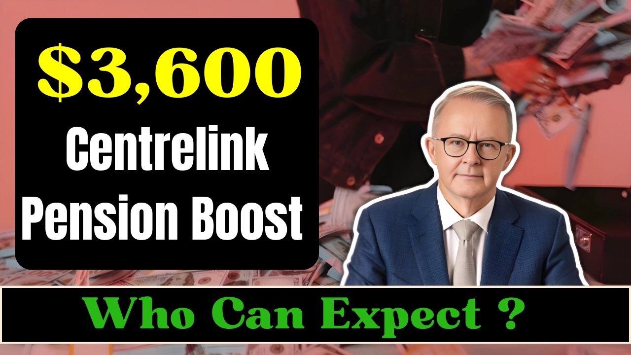 $3,600 Centrelink Pension Boost
